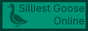 silliest goose online